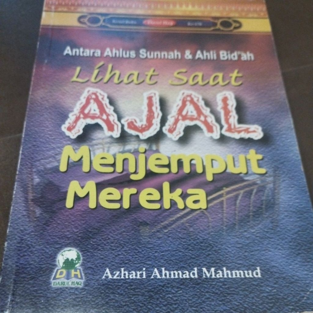 Buku Antara Ahlus Sunnah & Ahli Bid'ah, Lihat Saat Ajal Menjemput Mereka