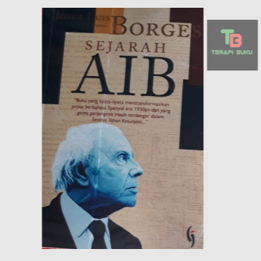Buku Sejarah Aib Jorge Luis Borges - Gading Terapibuku Original
