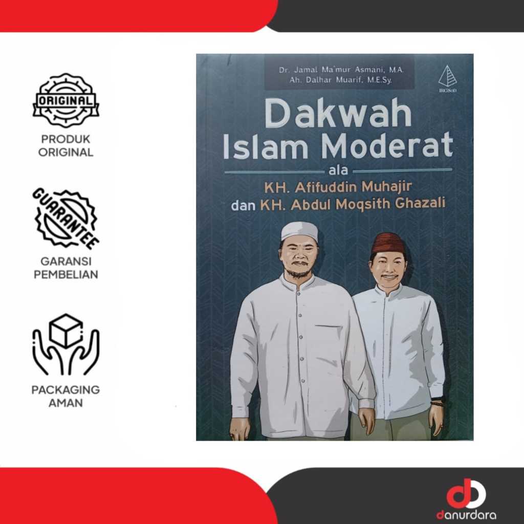 Buku Dakwah Islam Moderat ala KH. Afifuddin Muhajir dan KH. Abdul Moqsith Ghazali