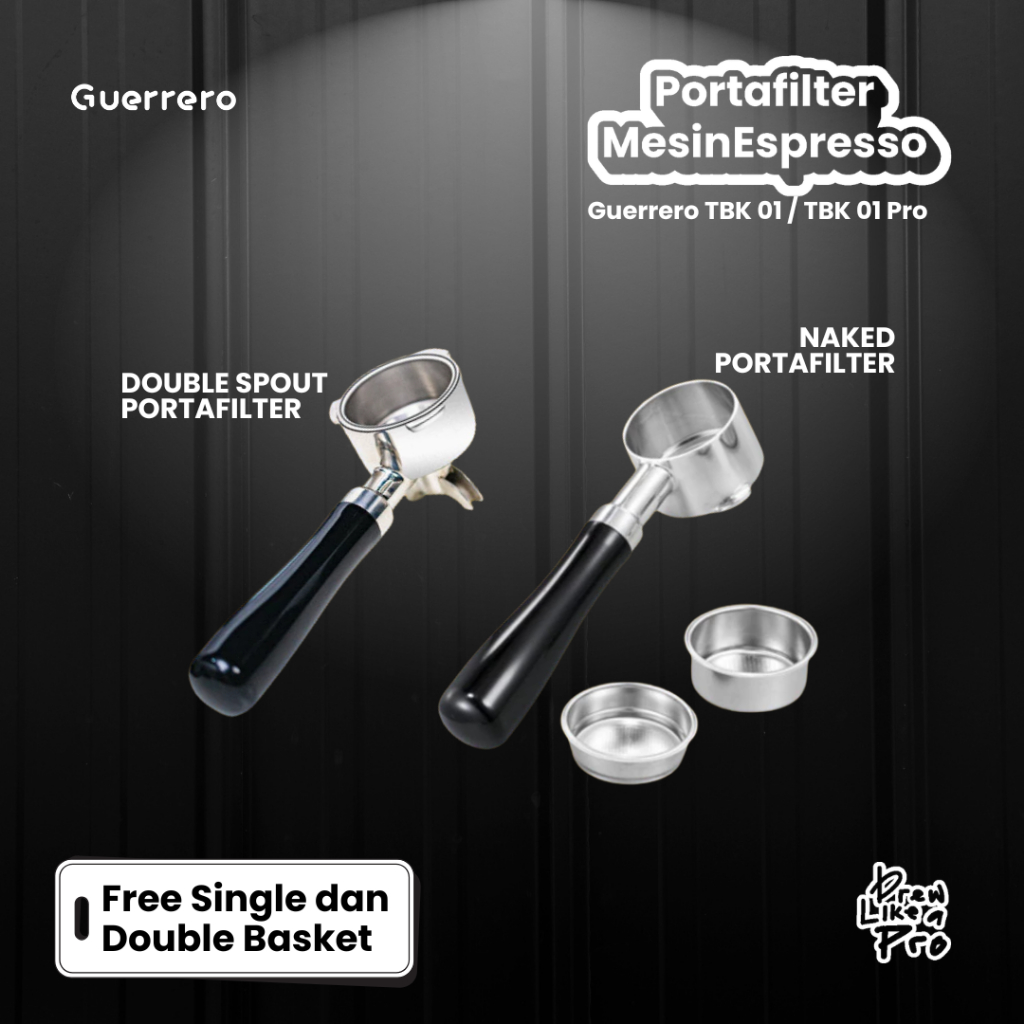 Guerrero Portafilter Mesin Kopi TBK 01 dan TBK01 Pro Termasuk Single & Double Basket