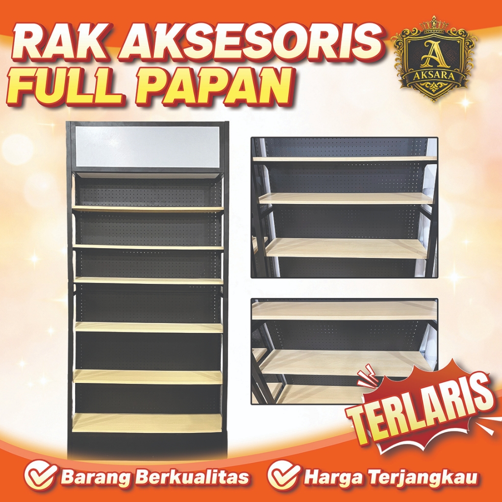 RAK AKSESORIS FULL PAPAN / RAK KONTER / RAK DISPLAY / RAK FULL PAPAN / RAK AKSESORIS PAPAN