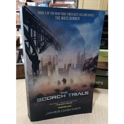 THE SCORCH TRIALS - BOOK 2 OF THE MAZE RUNNER (OLEH JAMES DASHNER) - EDISI BAHASA INDONESIA