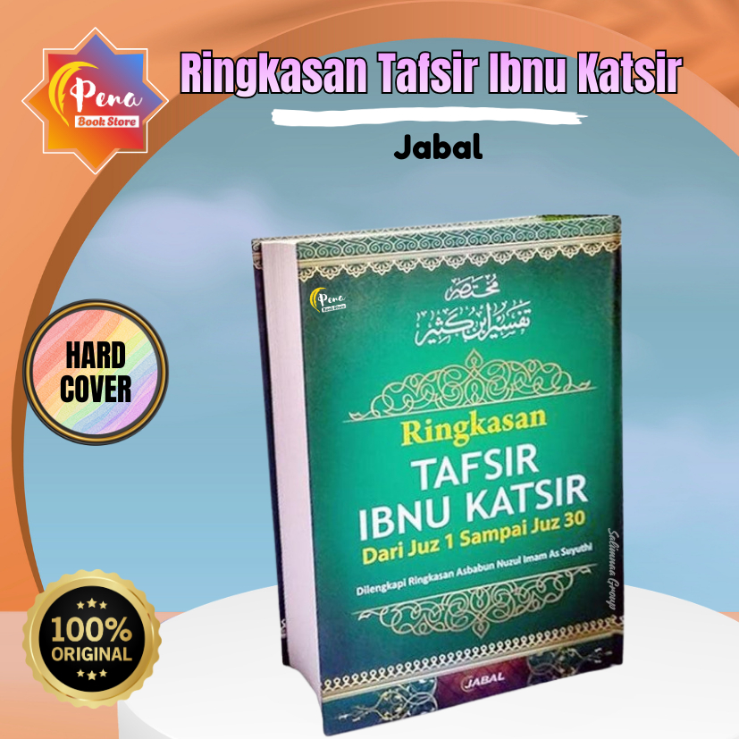 Ringkasan Tafsir Ibnu Katsir 30 juz 100% Original - Dilengkapi Ringkasan Asbabun Nuzul - JABAL