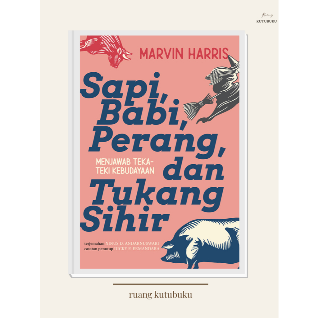 [Marjin Kiri] Sapi, Babi, Perang, dan Tukang Sihir, Marvin Harris, Buku