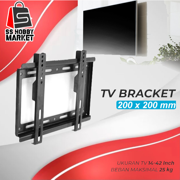 Bracket TV Dinding 14-42 Inch Fixed VESA 200x200 Beban 25kg LCD LED SONY LG SAMSUNG CHANGHONG XIAOMI
