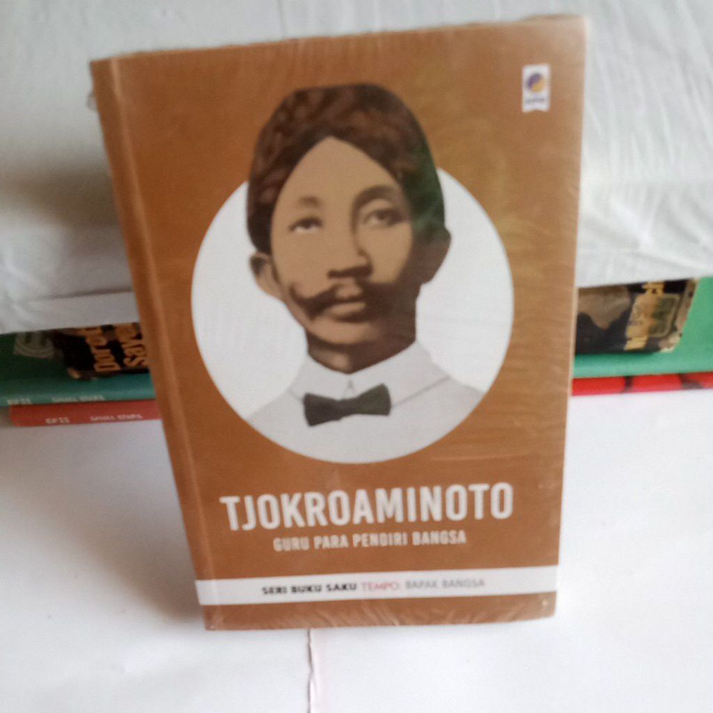 BUKU TJOKROAMINOTO GURU PARA PENDIRI BANGSA