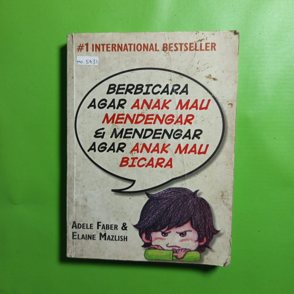 Berbicara Agar Anak Mau Mendengar & Mendengar Agar Anak Mau Bicara - Adele Faber & Elaine Mazlish