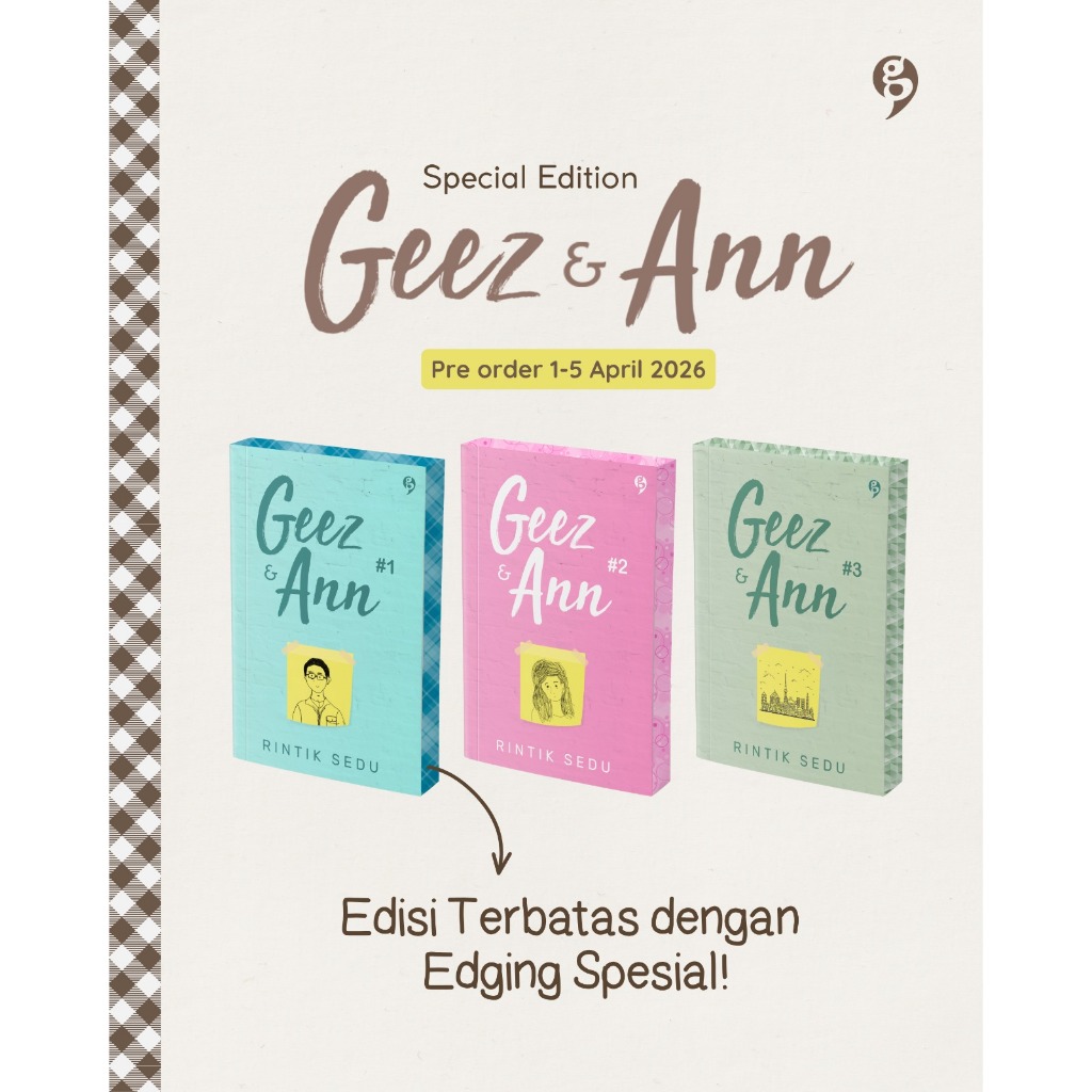 NOVEL GEEZ AND ANN #1, GEEZ AND ANN #2 & GEEZ AND ANN #3 NEW COVER EDGING - Gagasmedia