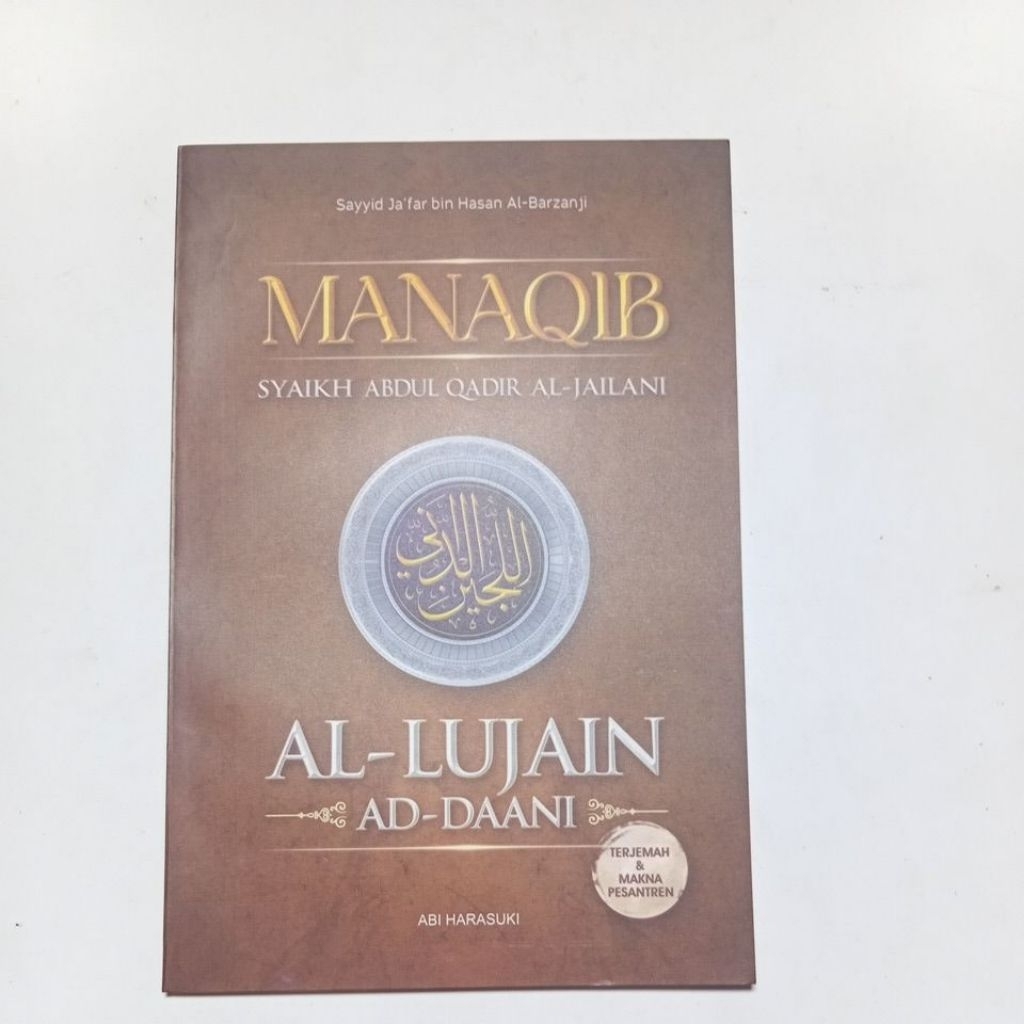 Buku Terjemah Al Lujaini Dani Al Lujain Ad Dani Manaqib Syaikh Abdul Qodir Al jailani  3 bahasa