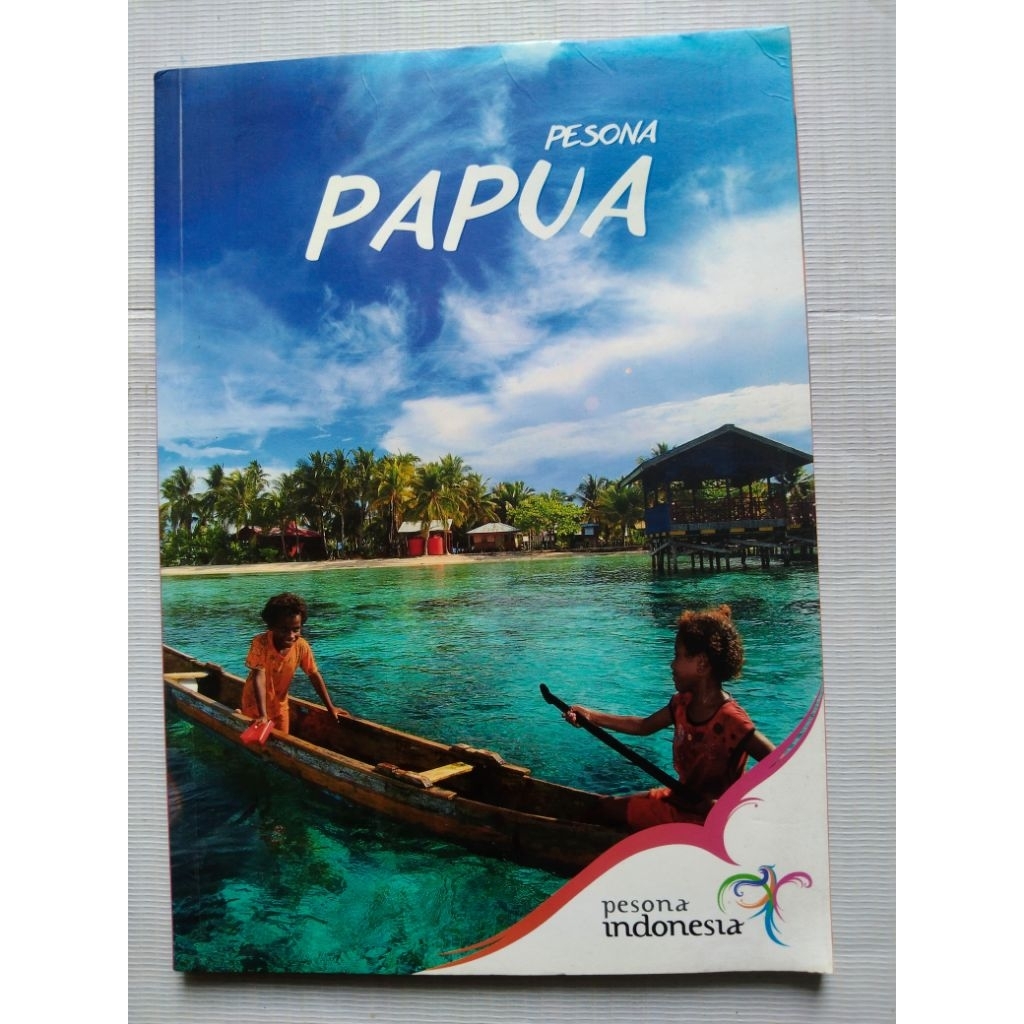 Buku Travel PESONA PAPUA Pesona Indonesia