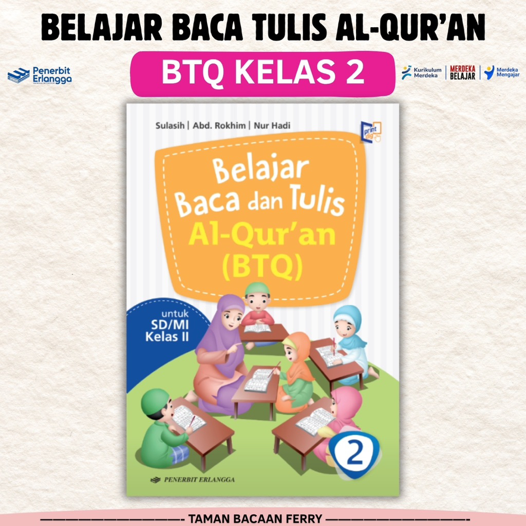 BUKU BELAJAR BACA DAN TULIS AL-QURAN (BTQ) KELAS 2 SD/MI - PENERBIT ERLANGGA