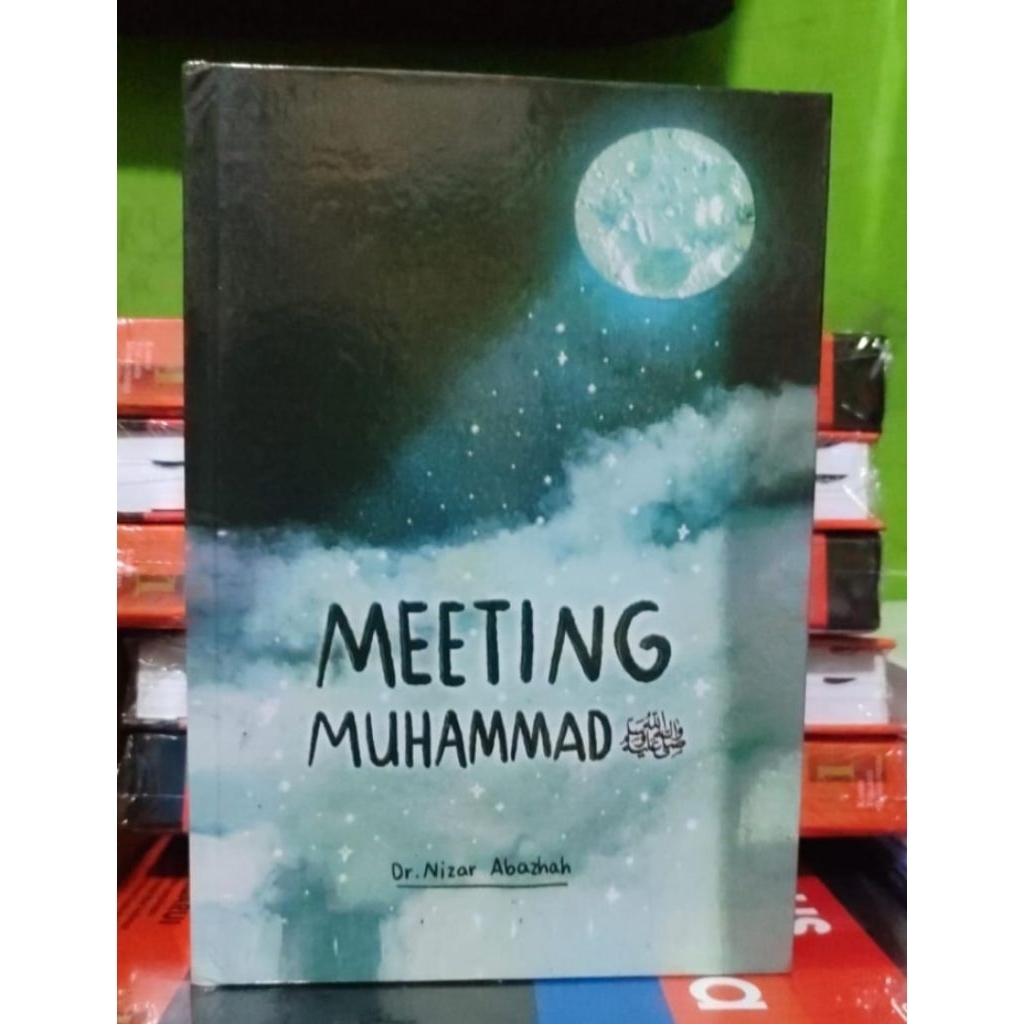 Buku Meeting Muhammad - Dr. Nizar Abazhah