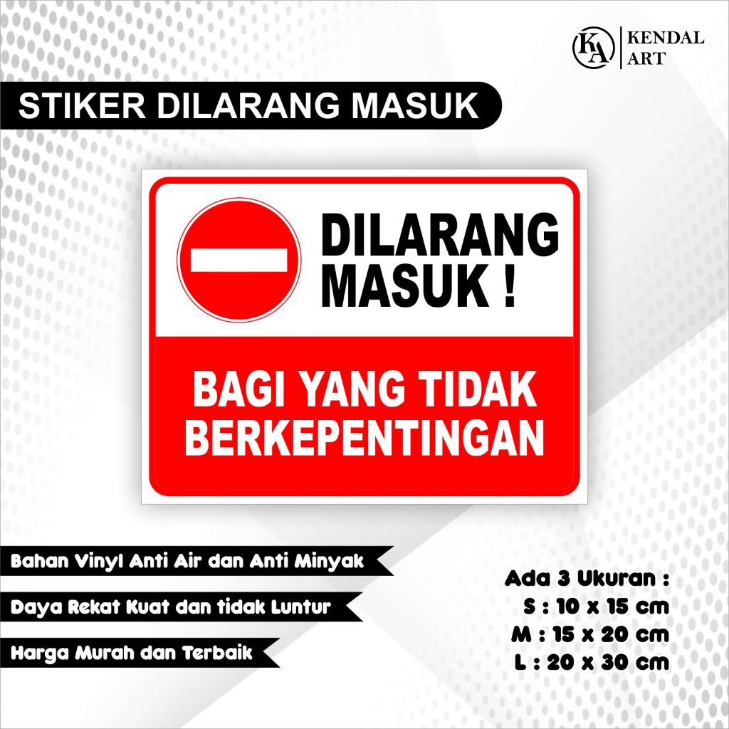 Stiker Yang tidak berkepentingan dilarang masuk / Stiker Dilarang Masuk Bagi yang tidak berkepenting