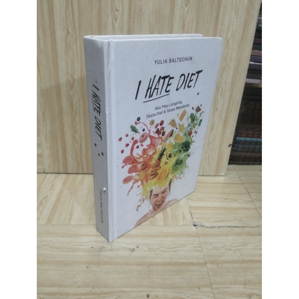 I HATE DIET By Yulia Baltschun