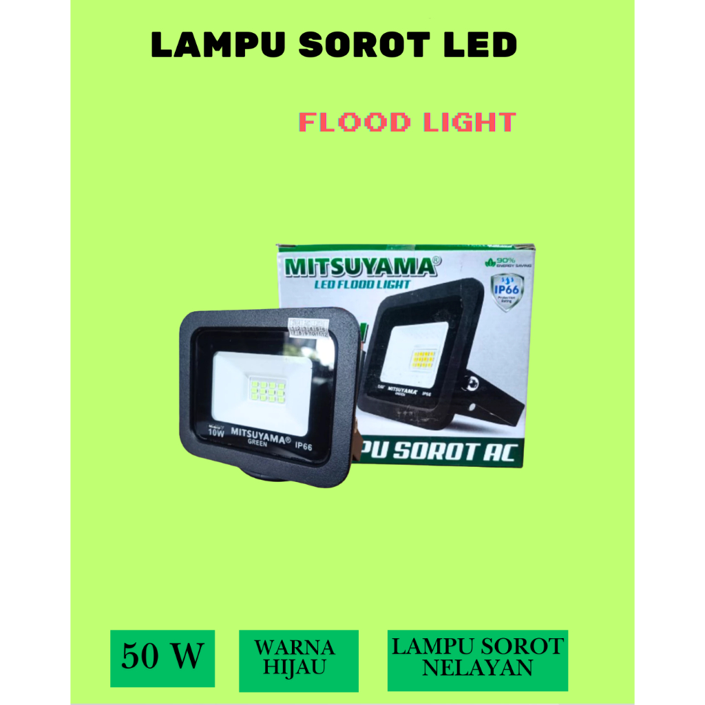 LAMPU SOROT NELAYAN HIJAU 50 WATT LAMPU SOROT IKAN 50 WATT LAMPU SOROT LED FLOODLIGHT WATERPROOF