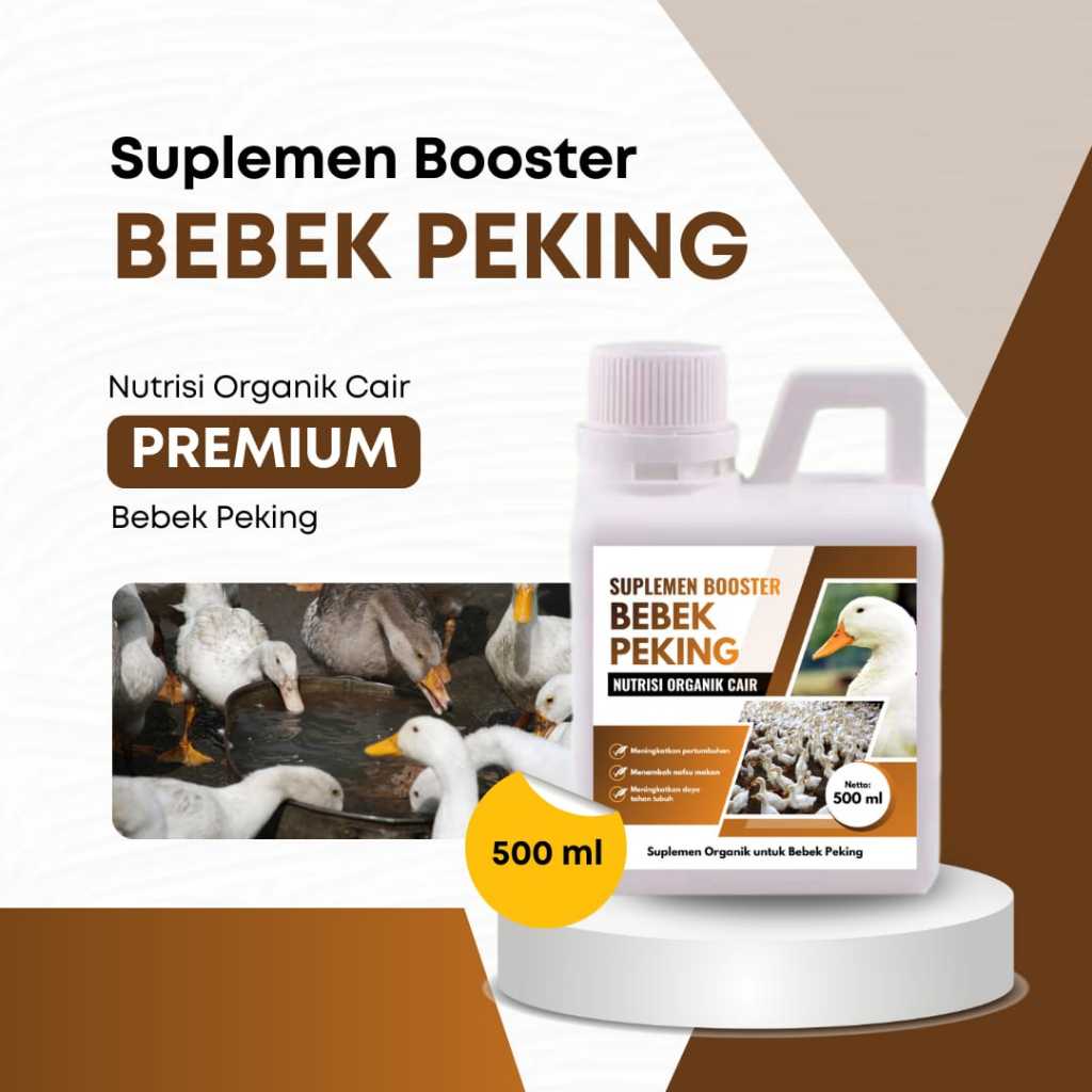 Nutrisi Organik Cair Bebek Peking 500ml Penggemuk Cepat Nafsu Makan Tinggi Daging Tebal