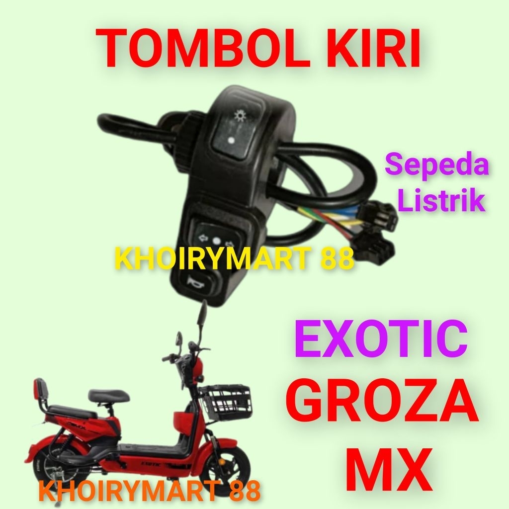 Tombol kiri exotic groza mx saklar sein bel lampu sepeda listrik exotic groza mx