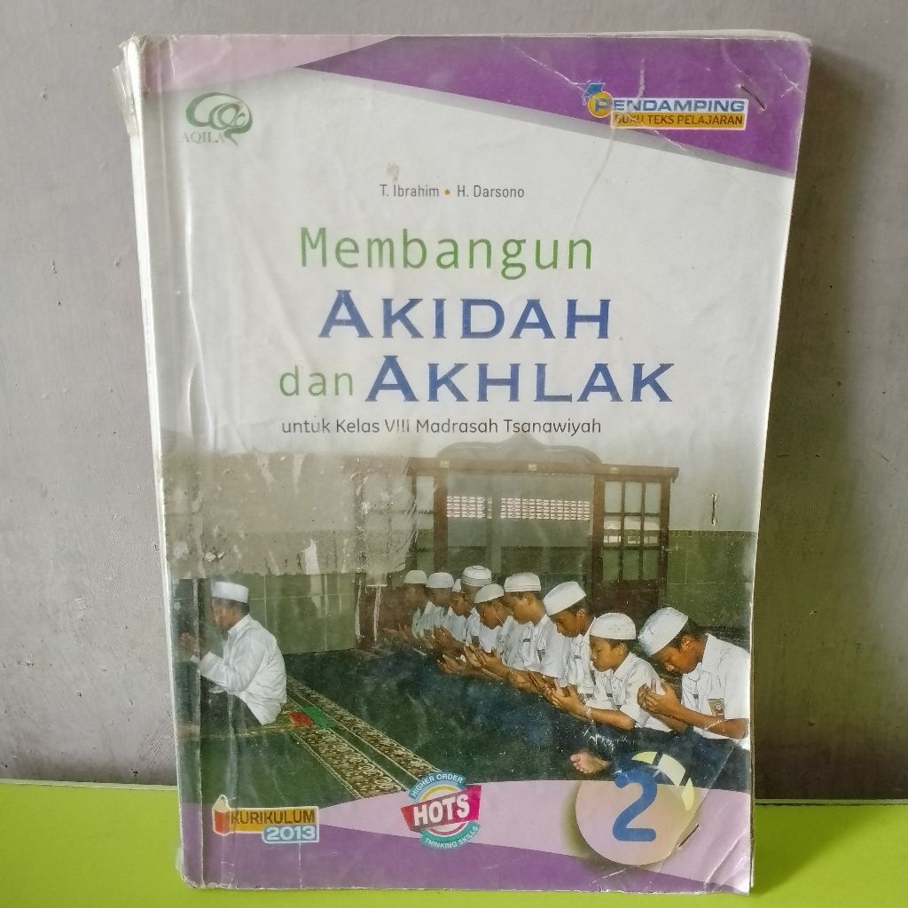 MEMBANGUN AKIDAH DAN AKHLAK KELAS 8 MTS PENERBIT AQILA TIGA SERANGKAI