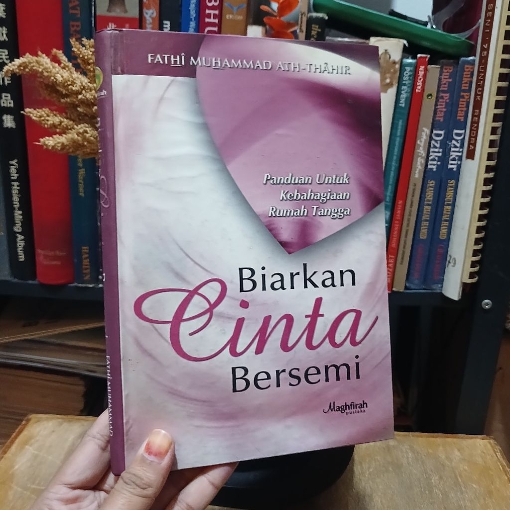 Biarkan cinta bersemi - oleh Fathi Muhammad Ath-Thahir