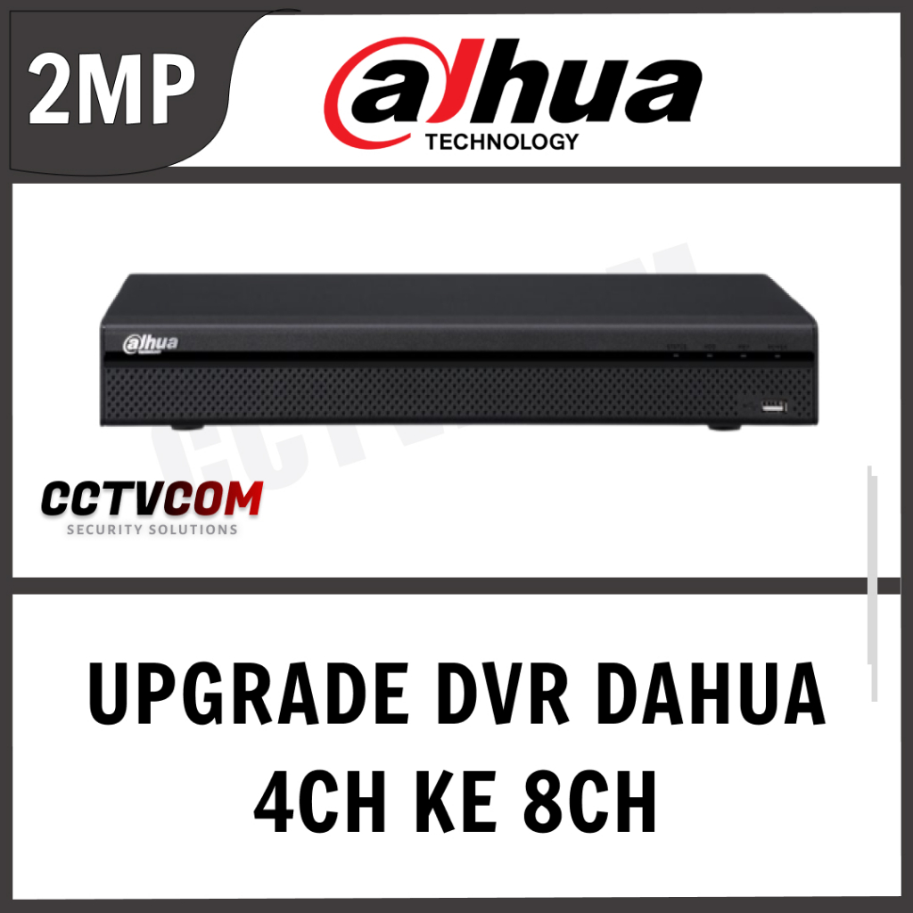 UPGRADE DVR DAHUA 4 CHANNEL 2MP KE 8 CHANNEL