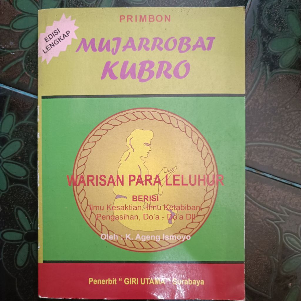 PRIMBON MUJAROBAT KUBRO WARISAN PARA LELUHUR Ilmu Kesaktiann, Ketabiban, Pengasihann, Pengobatan, Hi