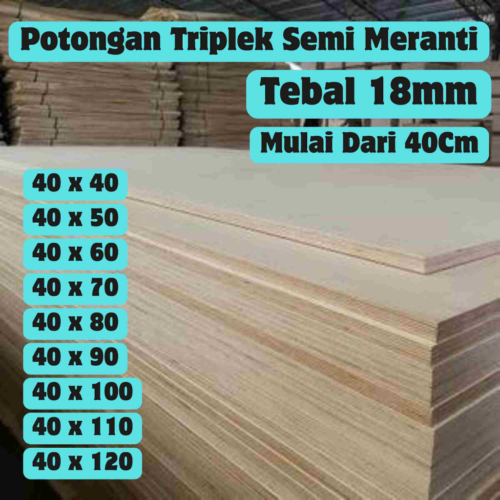 Triplek 18mm Custom 40cm Kayu Semi Meranti Potongan Halus Presisi Multiplek Siap Pakai Kuat Rapi Coc
