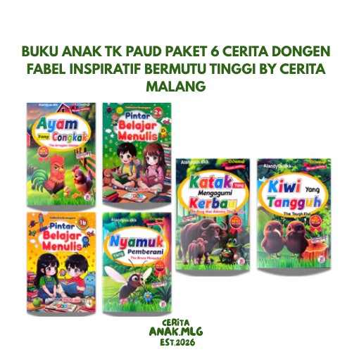 Buku Anak TK PAUD Paket 6 Cerita Dongen Fabel Inspiratif Bermutu Tinggi By Cerita Malang