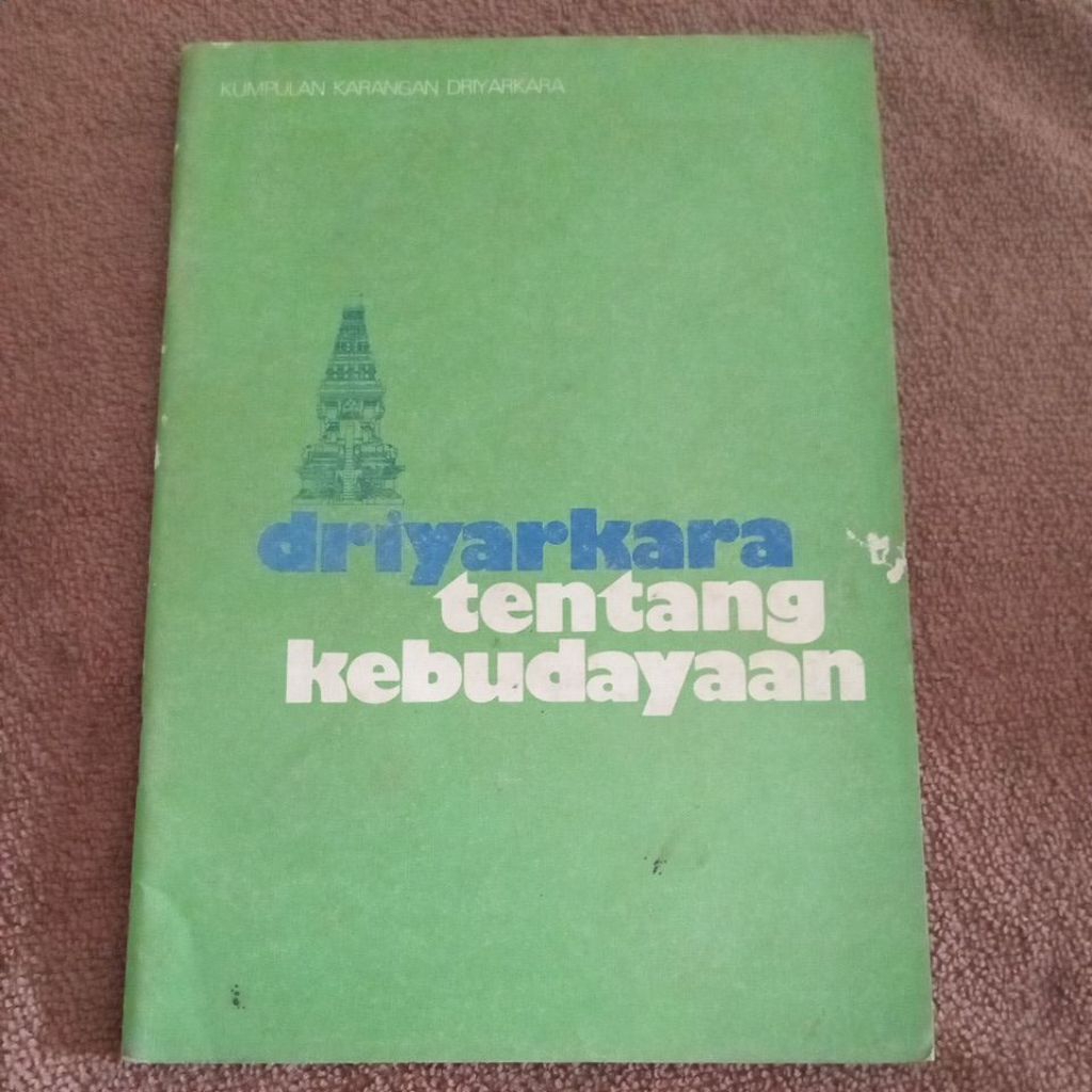 BUKU DRIYARKARA TENTANG KEBUDAYAAN - KUMPULAN KARANGAN DRIYARKARA
