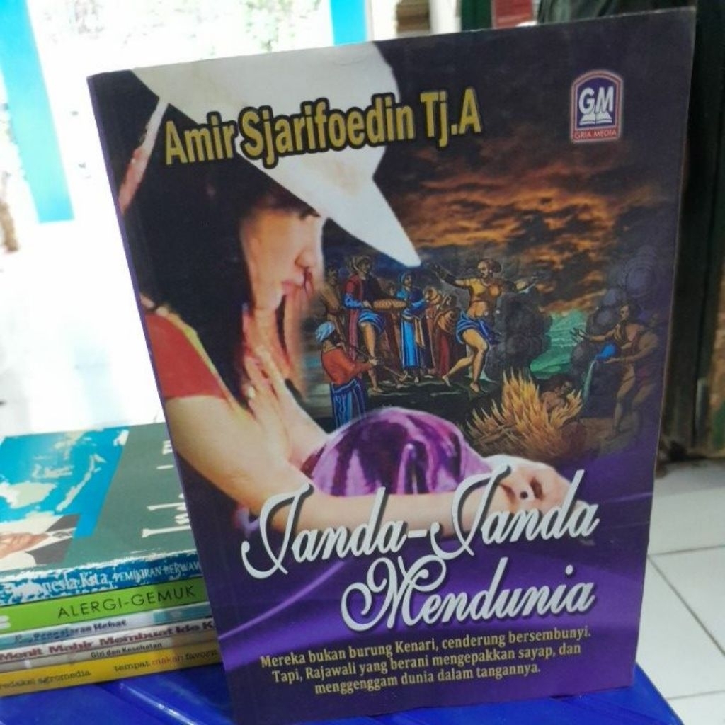 TANDA - TANDA MENDUNIA(AMIR SJARIFOEDIN TJ.A)BUKU SECOND