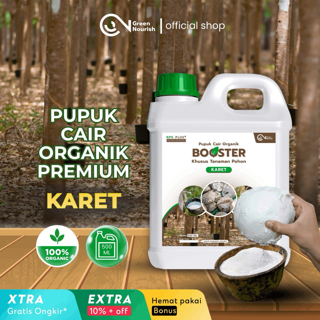 GREEN NOURISH PUPUK CAIR ORGANIK BOOSTER || PUPUK CAIR KHUSUS UNTUK TANAMAN KARET || ISI 500 ML