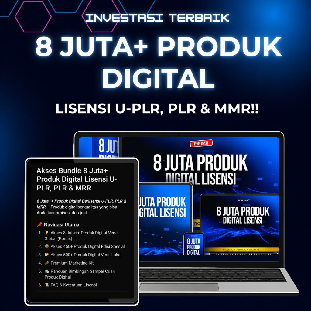AKSES 8 JUTA+ Produk Digital Lisensi (U-PLR, PLR, MRR)