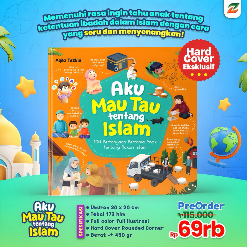 Aku Mau Tau tentang islam - Buku Pengetahuan dasar 100 pertanyaan pertama anak tentang rukun islam