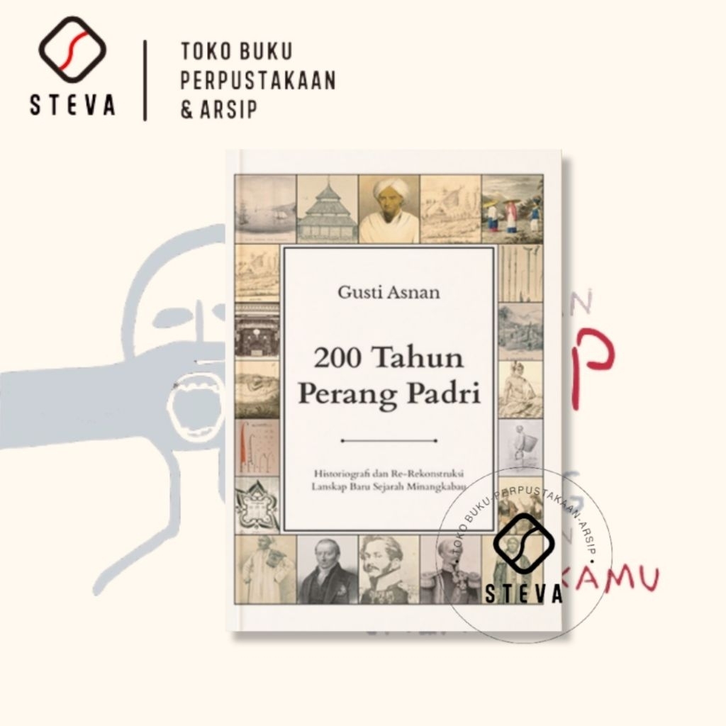 200 Tahun Perang Padri - Gusti Asnan
