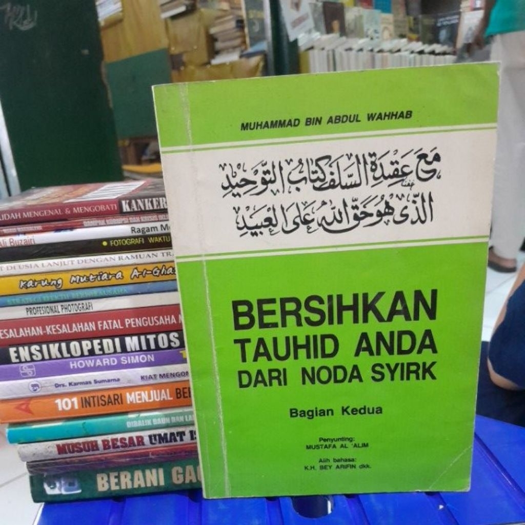 BERSIHKAN TAUHID ANDA DARI NODA SYIRK BAGIAN KEDUA(MUHAMMAD BIN ABDUL WAHHAB)BUKU SECOND