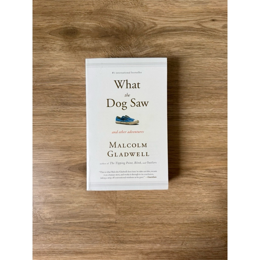 What the Dog Saw - Malcolm Gladwell