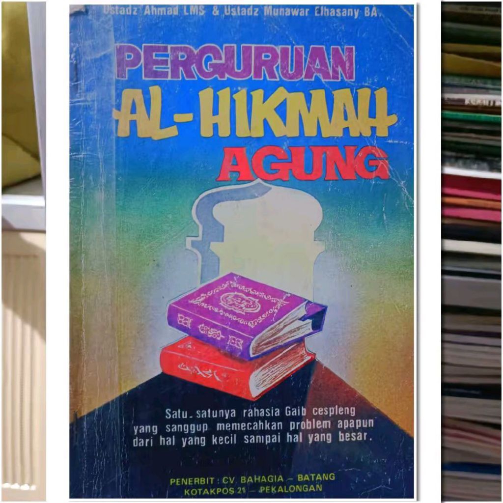 Perguruan Al Hikmah Agung Satu-satunya rahasia gaib cespleng yang sanggup memecahkan problem apapun 