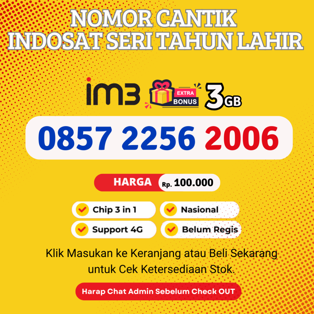 Nomor Cantik Indosat seri Tahun Lahir  Murah dan Rapi Support 4G LTE - Kartu Perdana Cantik IM3 Mura