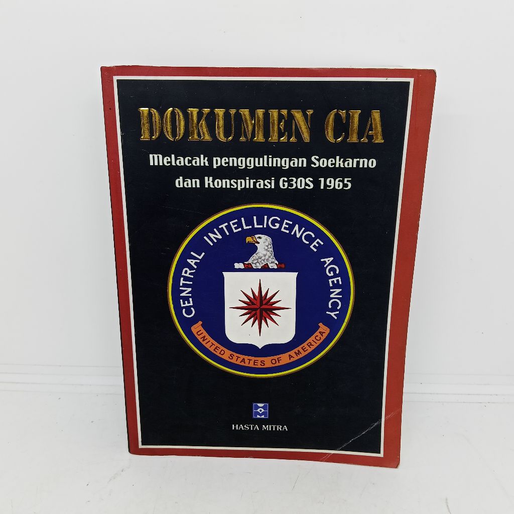 Dokumen cia.Melacak penggulingan soekarno dan konspirasi G30s