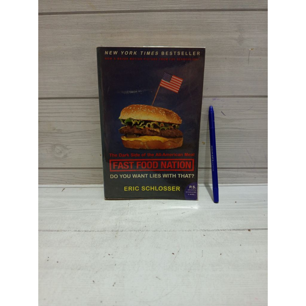 FAST FOOD NATION The Dark Side of the All-American Meal by ERIC SCHLOSSER