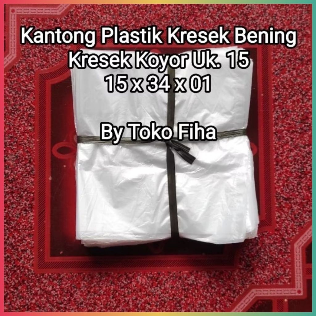 Kresek Bening Ukuran 15cm - Kresek Koyor