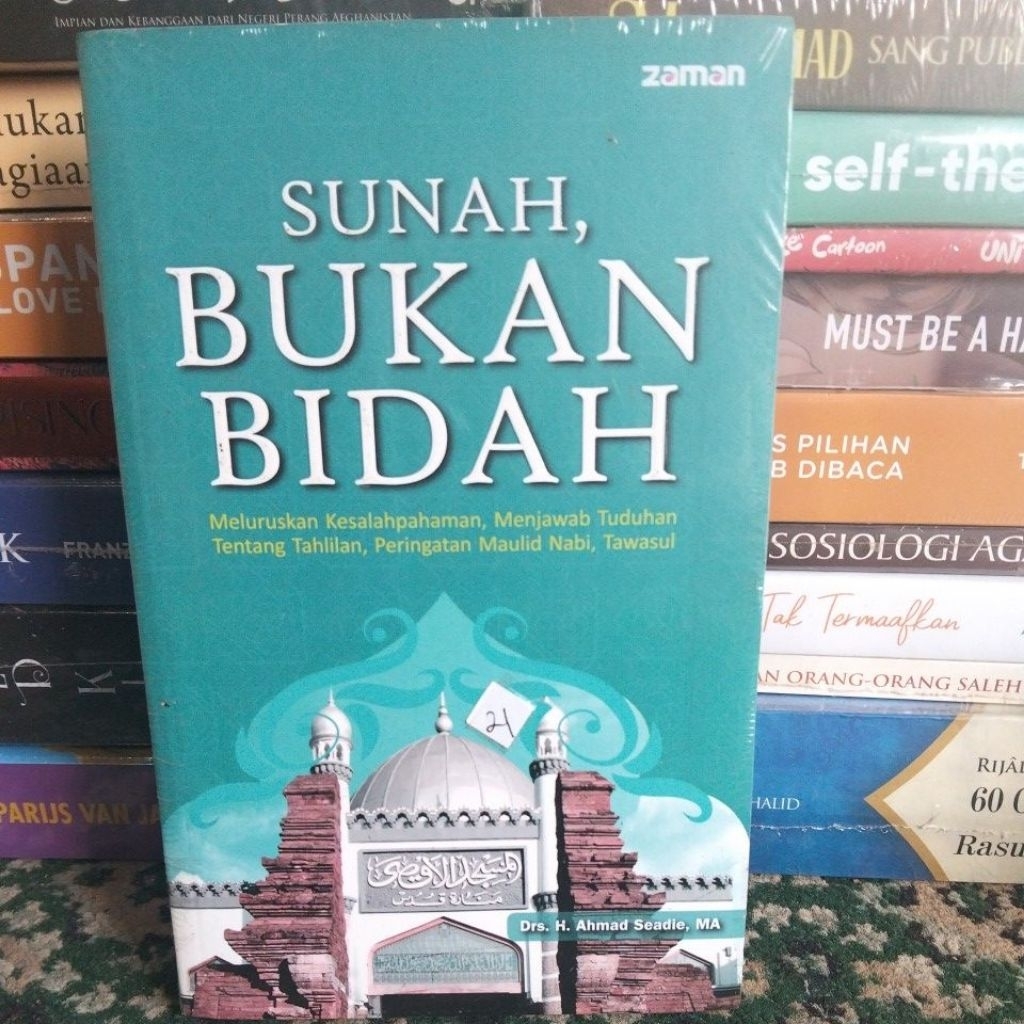 SUNNAH BUKAN BIDAH DRS.H.AHMAD SEADIE MA