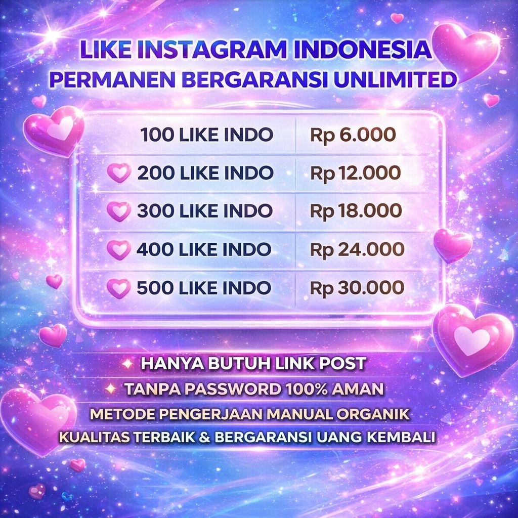 Like Instagram Indonesia Terpercaya Permanen Bergaransi Selamanya