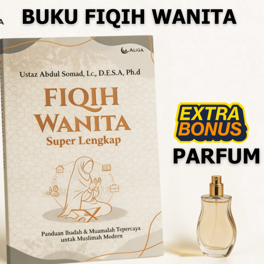 ALIQA - BUKU FIQIH WANITA ORIGINAL KARYA USTADZ ABDUL SOMAD LC BONUS PARFUM ESKLUSIF