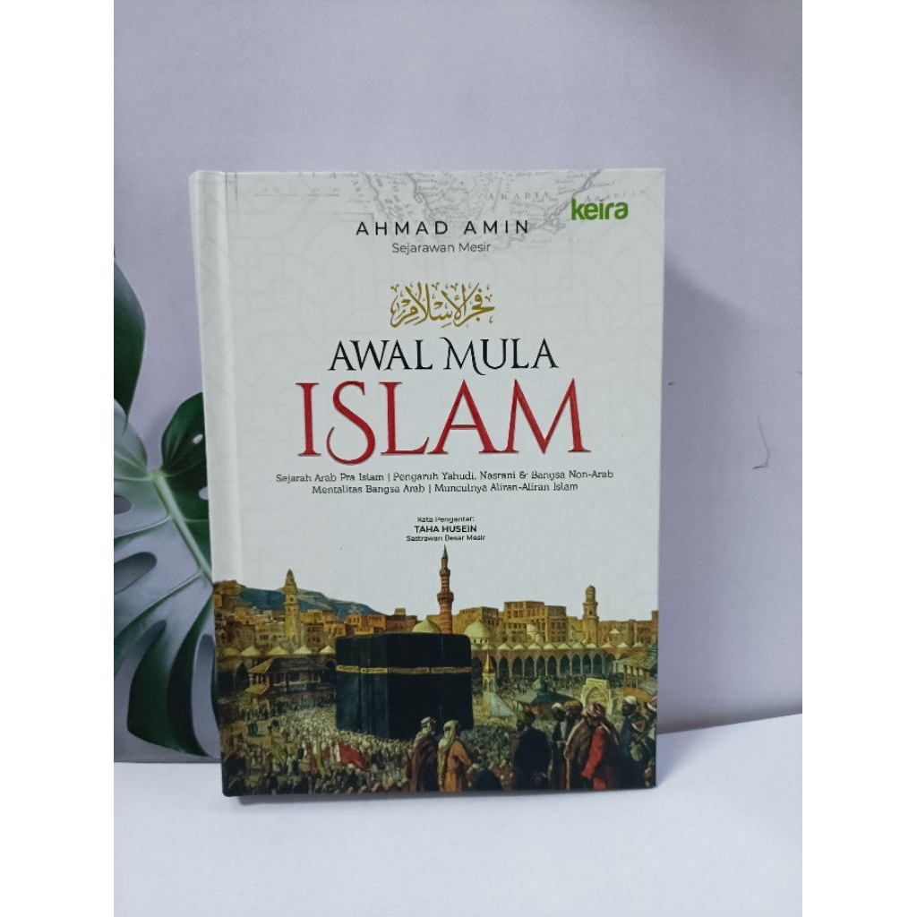 Awal mula islam karya Ahmad Amin - Keira publishing