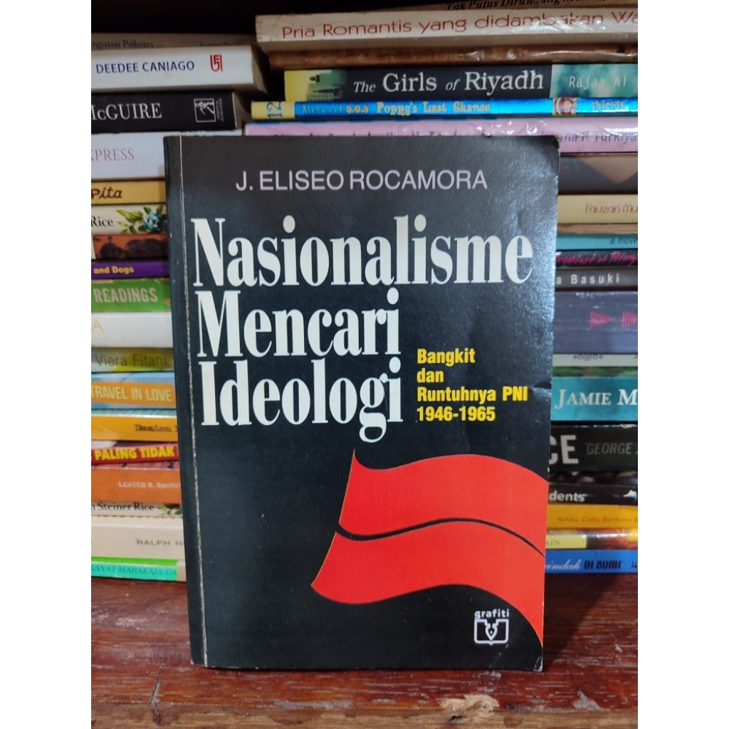 NASIONALISME MENCARI IDEOLOGI BANGKIT DAN RUNTUHNYA PNI 1946-1965
