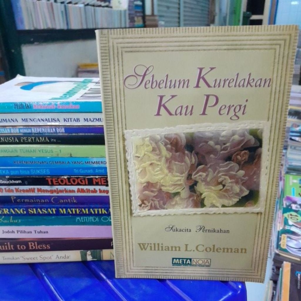 SEBELUM KURELAKAN KÀU PERGI(WILLIAMS L.COLEMAN)BUKU SECOND ORIGINAL