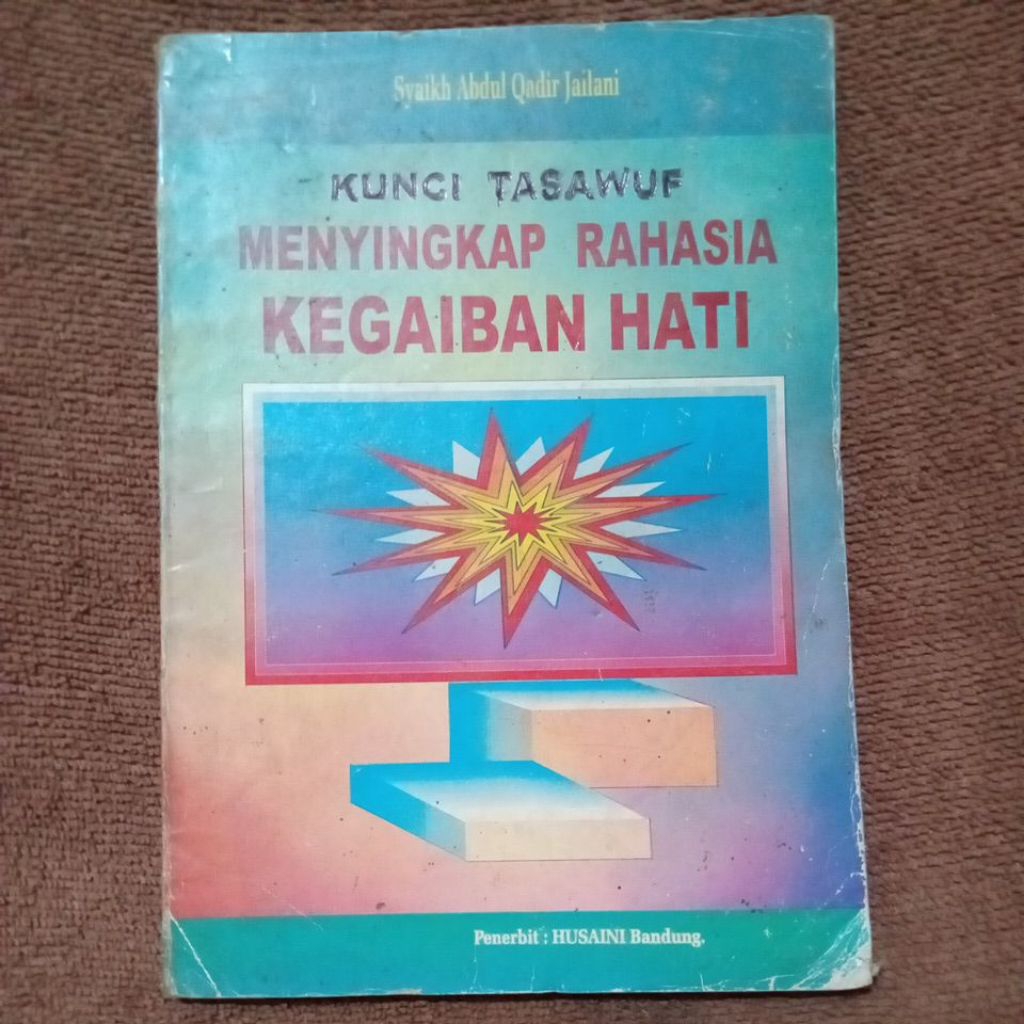 buku kunci tasawuf menyingkap Rahasia kegaiban Hati - Syaikh Abdul Qadir Jailani