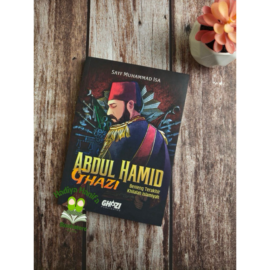 ABDUL HAMID GHAZI 1 (Benteng Terakhir Khilafah Islamiyah) - Sejarah Islam - Original