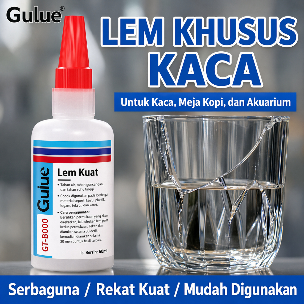 Lem Kaca Khusus Perekat Kuat untuk Gelas Akuarium dan Meja Kaca GULUE GT-B000