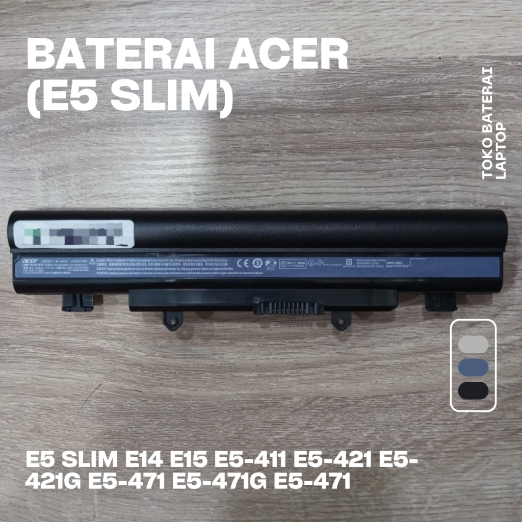 Baterai Batre Battery Batrei Laptop Acer E5 SLIM E14 E15 E5-411 E5-421 E5-421G E5-471 E5-471G E5-471
